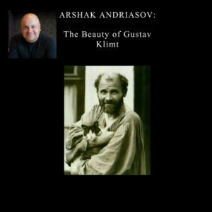 108. Arshak Andriasov Article - The Beauty of Gustav Klimt.