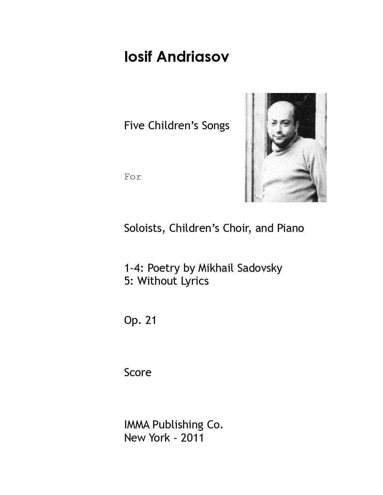 035A. Iosif Andriasov: Five Children's Songs, Op. 21 for Soloist, Children's Choir, and Piano. (Electronic)