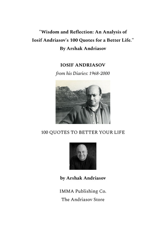 116A. (SALE) Arshak Andriasov: Wisdom and Reflection: An Analysis of Iosif Andriasov's 100 Quotes for a Better Life (Electronic).