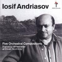 074. Iosif Andriasov Five Orchestral Compositions (CD) ONLY USA