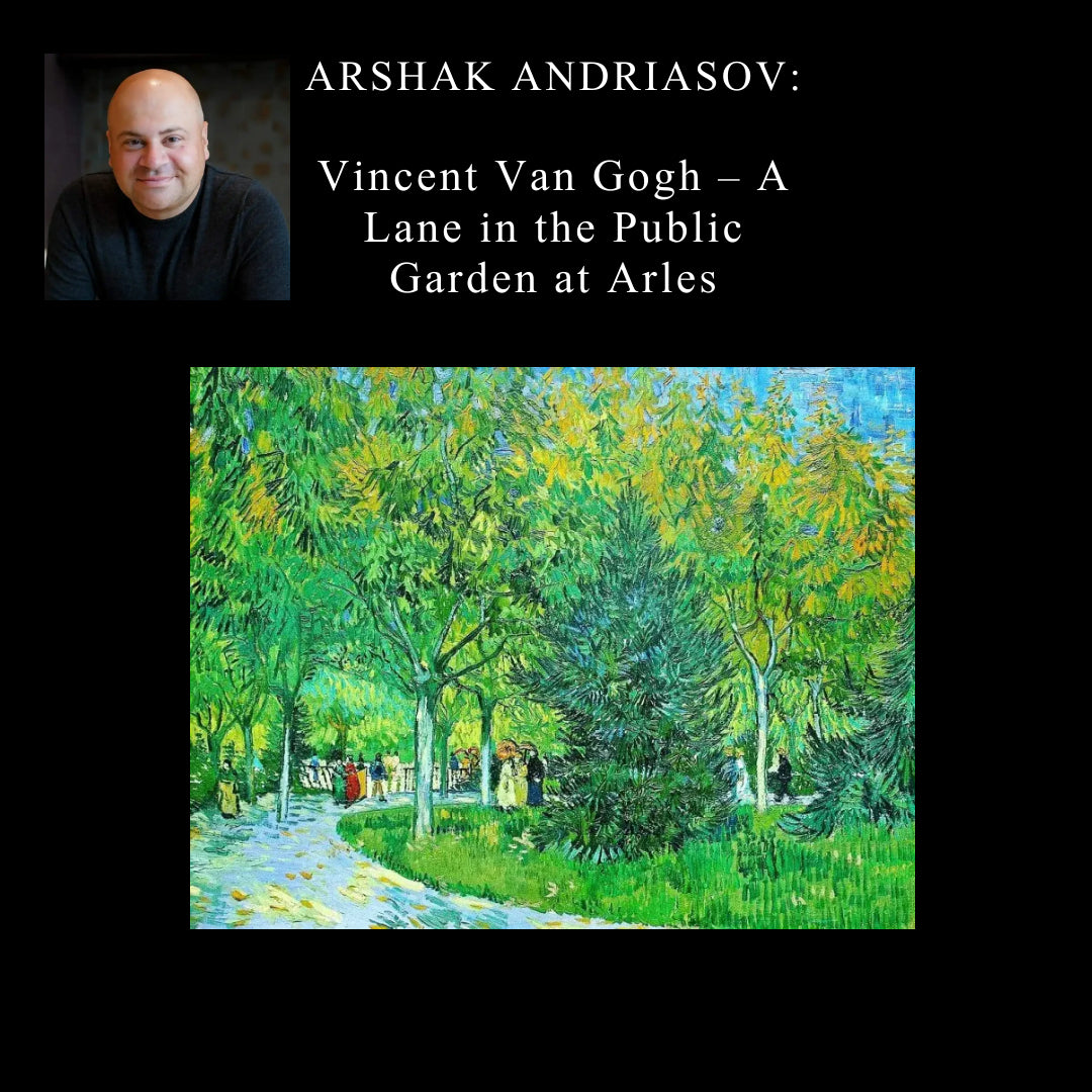 103. Arshak Andriasov Article - A Lane in the Public Garden at Arles.