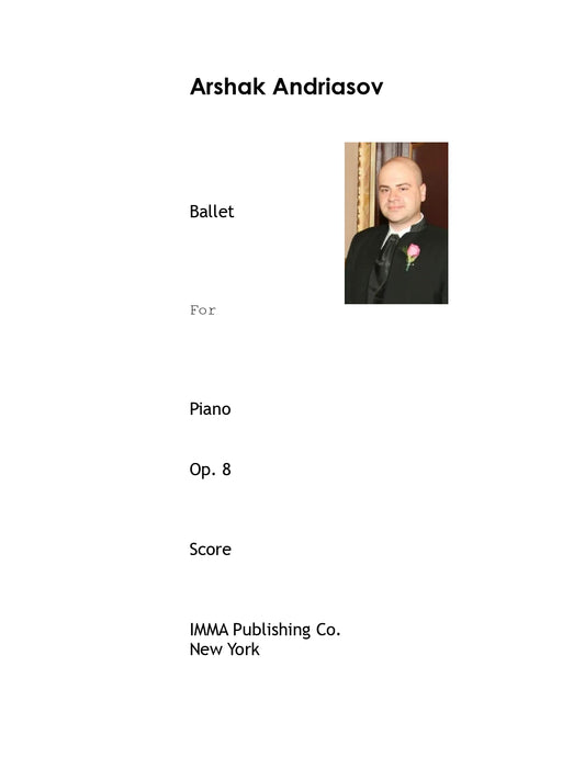 084. Arshak Andriasov: Ballet, Op. 8 for Piano.