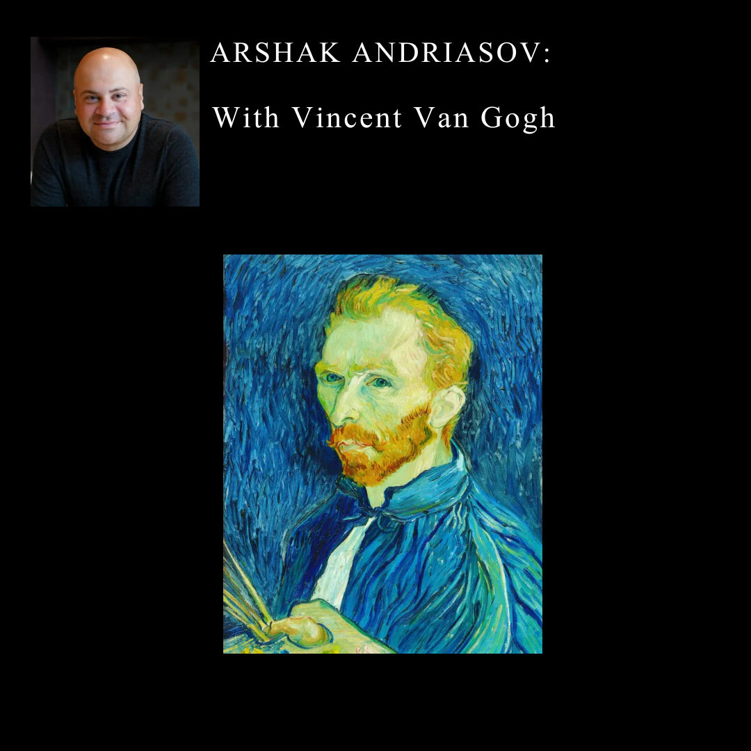 106. Arshak Andriasov Article - A Conversation With Vincent Van Gogh.