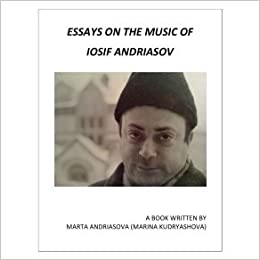 003A. Marta Andriasova: Essays on the Music of Iosif Andriasov (Electronic)