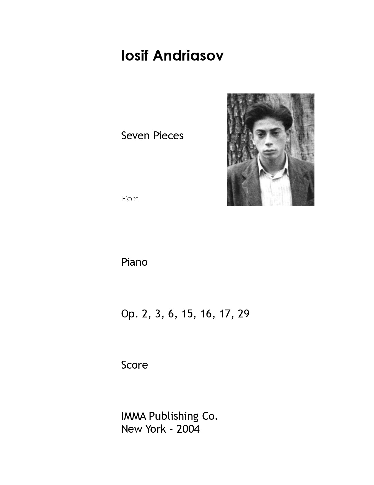 005. Iosif Andriasov: Seven Pieces, Op. 2, 3, 6, 15, 16, 17, 29 for Piano