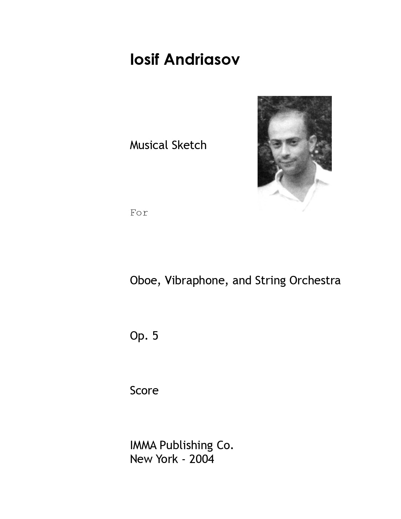 016. Iosif Andriasov: Musical Sketch, Op. 5 for Oboe, Vibraphone, and String Orchestra.