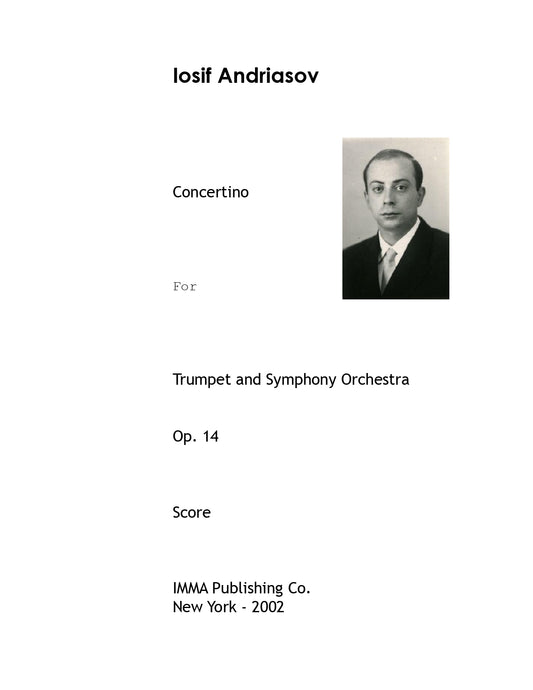 029. Iosif Andriasov: Concertino, Op. 14 for Trumpet and Symphony Orchestra.